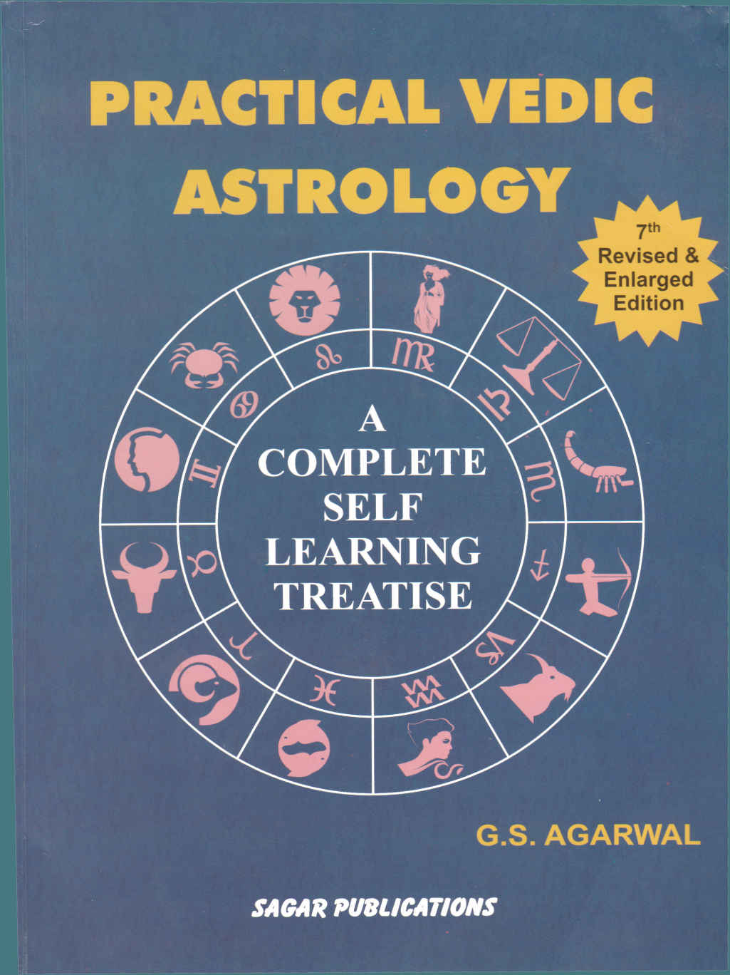Practical Vedic Astrology 7th Revised And Enlarged Edition G S Agarwal