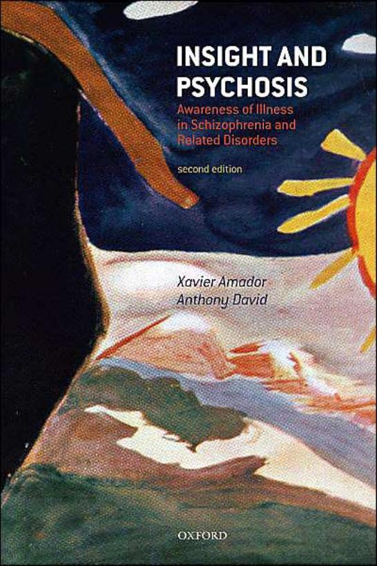 Insight And Psychosis 2nd Edition Xavier F Amador Anthony S David