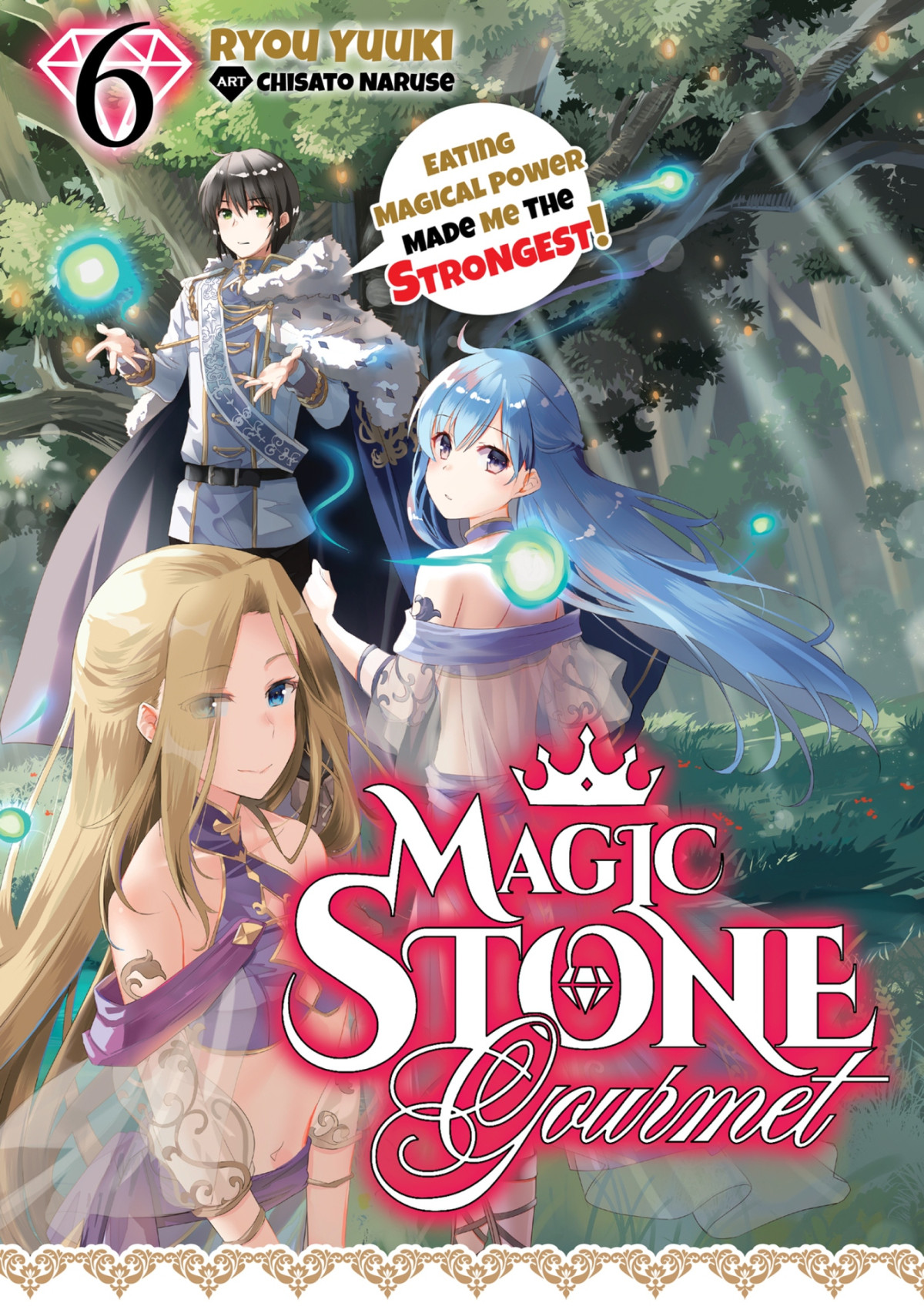 Magic Stone Gourmet Eating Magical Power Made Me The Strongest Volume 6 Light Novel Magic Stone Gourmet Eating Magical Power Made Me The Strongest Light Novel Yuuki