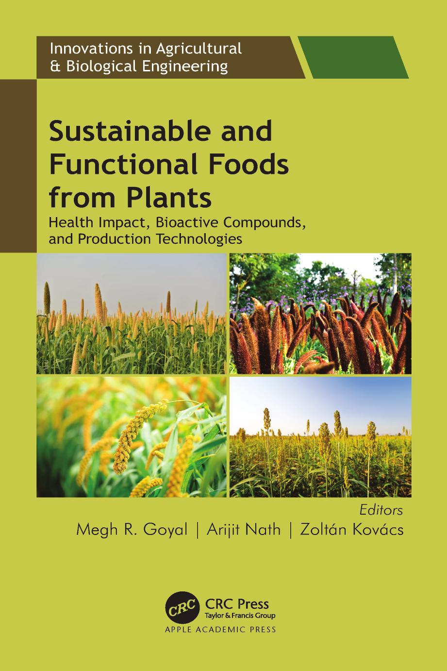 Sustainable And Functional Foods From Plants Health Impact Bioactive Compounds And Production Technologies 1st Edition Megh R Goyal