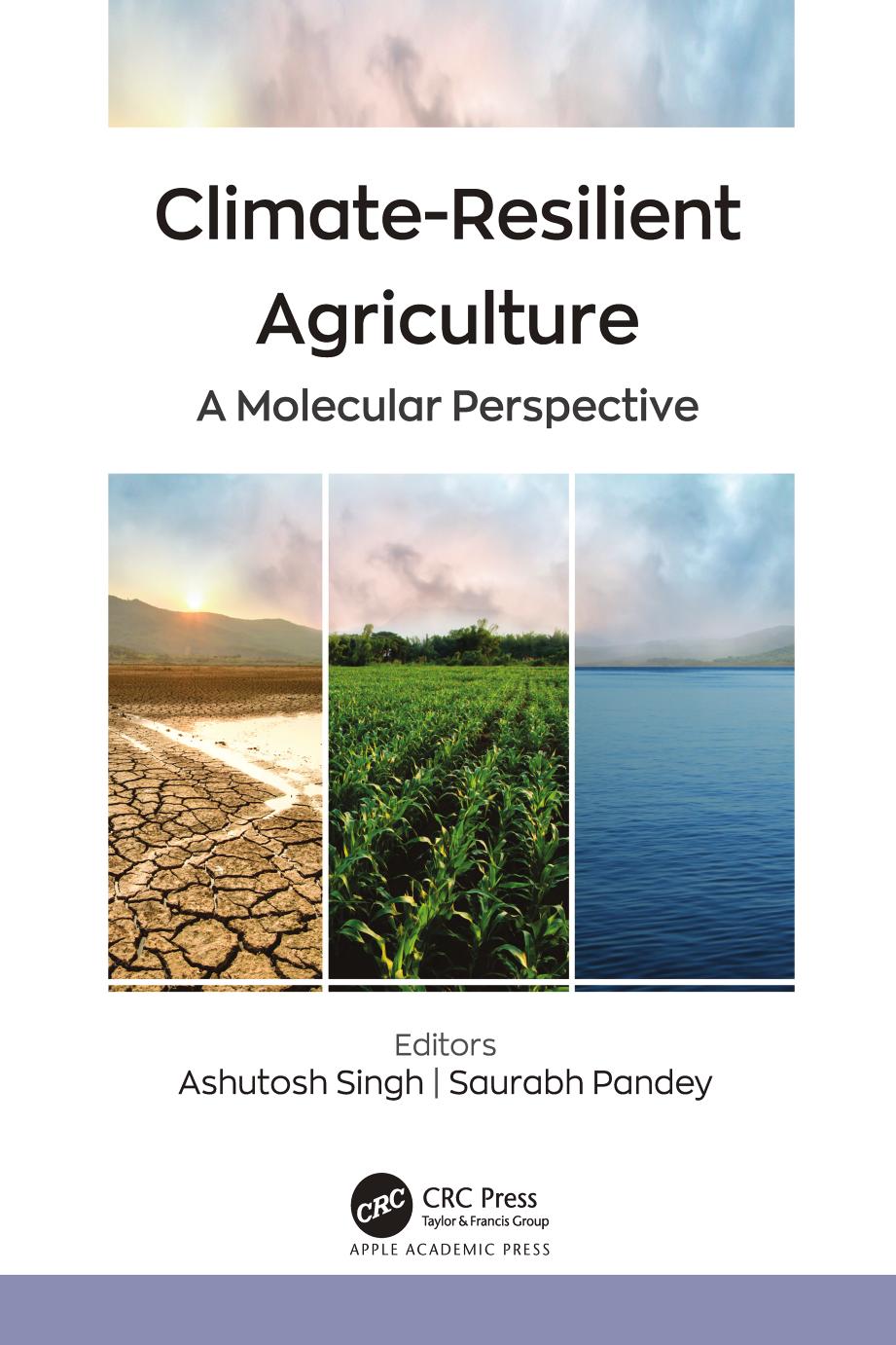 Climateresilient Agriculture 1st Edition Ashutosh Singh Assistant Professor At The Centre For Advanced Studies On Climate Change