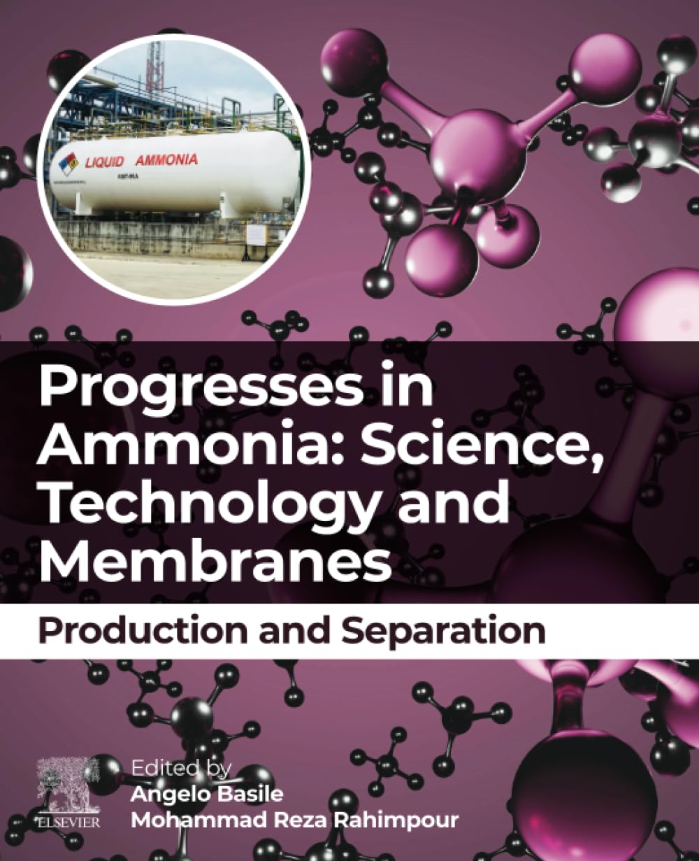 Progresses In Ammonia Science Technology And Membranes Production And Separation 1st Edition Angelo Basile