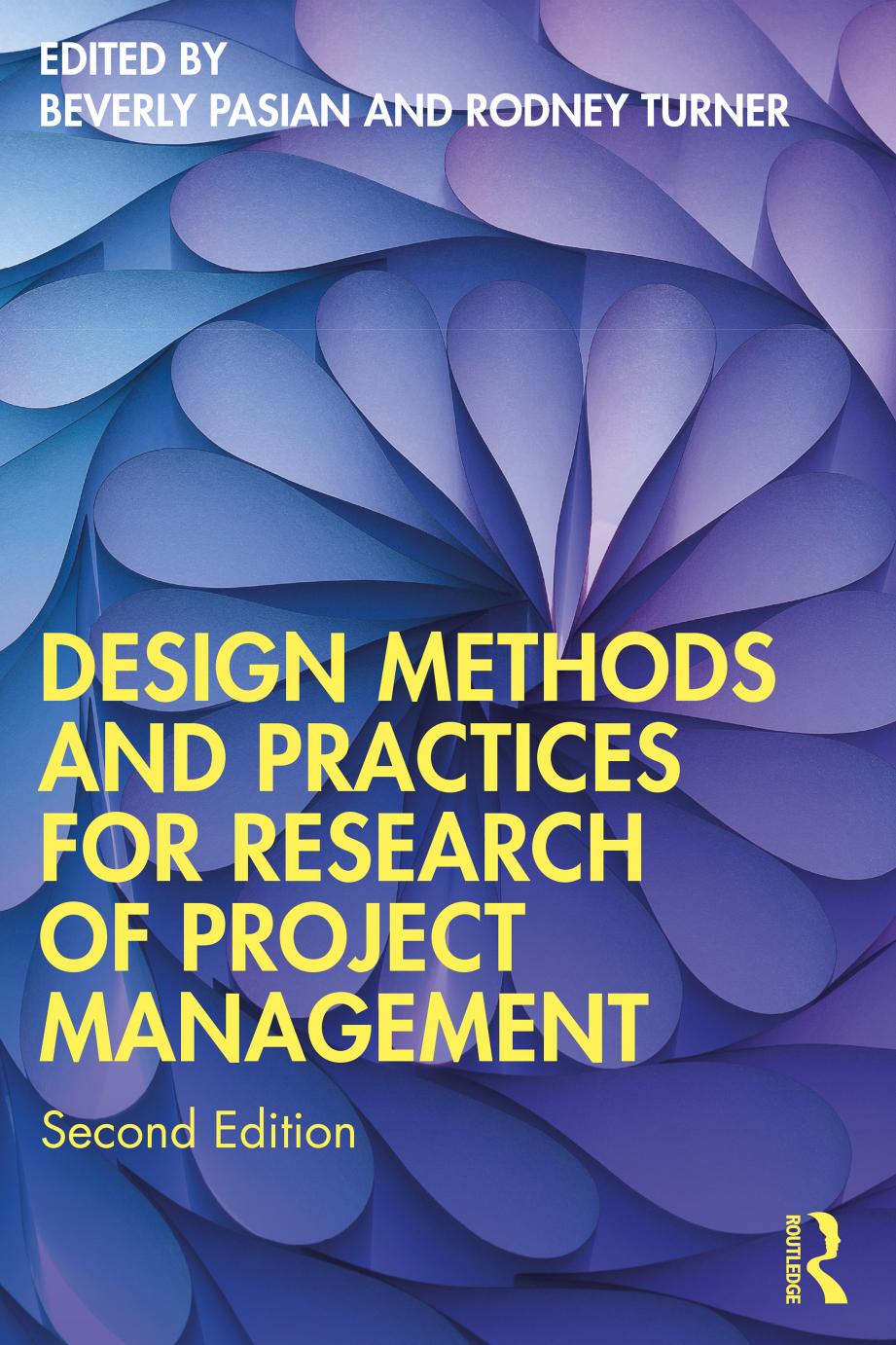Design Methods And Practices For Research Of Project Management Second Edition Beverly Pasian Rodney Turner