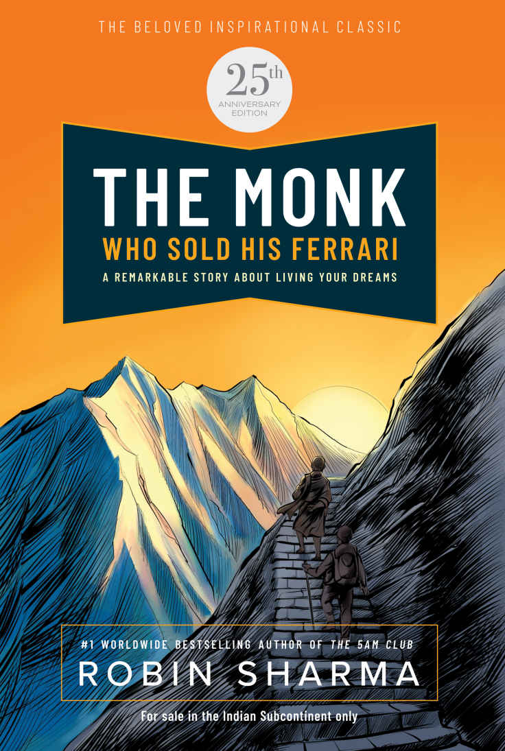 The Monk Who Sold His Ferrari 25th Anniversary Edition Robin Sharma