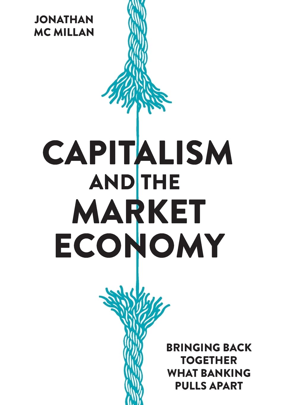 Capitalism And The Market Economy Jonathan Mcmillan