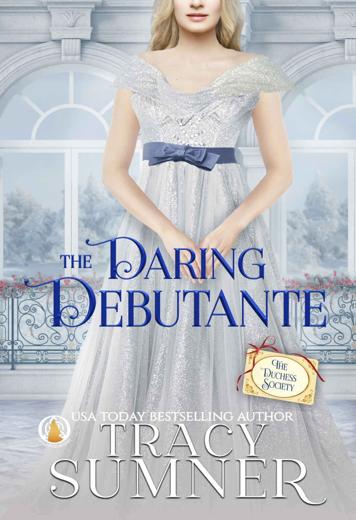 The Daring Debutante A Duchess Society Novella The Duchess Society Book 8 Tracy Sumner