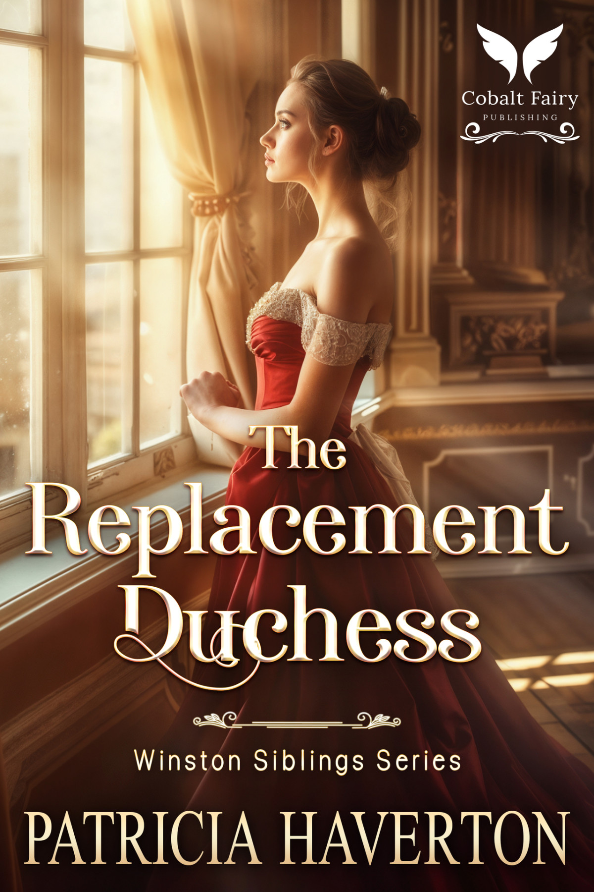 The Replacement Duchess A Historical Regency Romance Novel Winston Siblings Book 1 Patricia Haverton