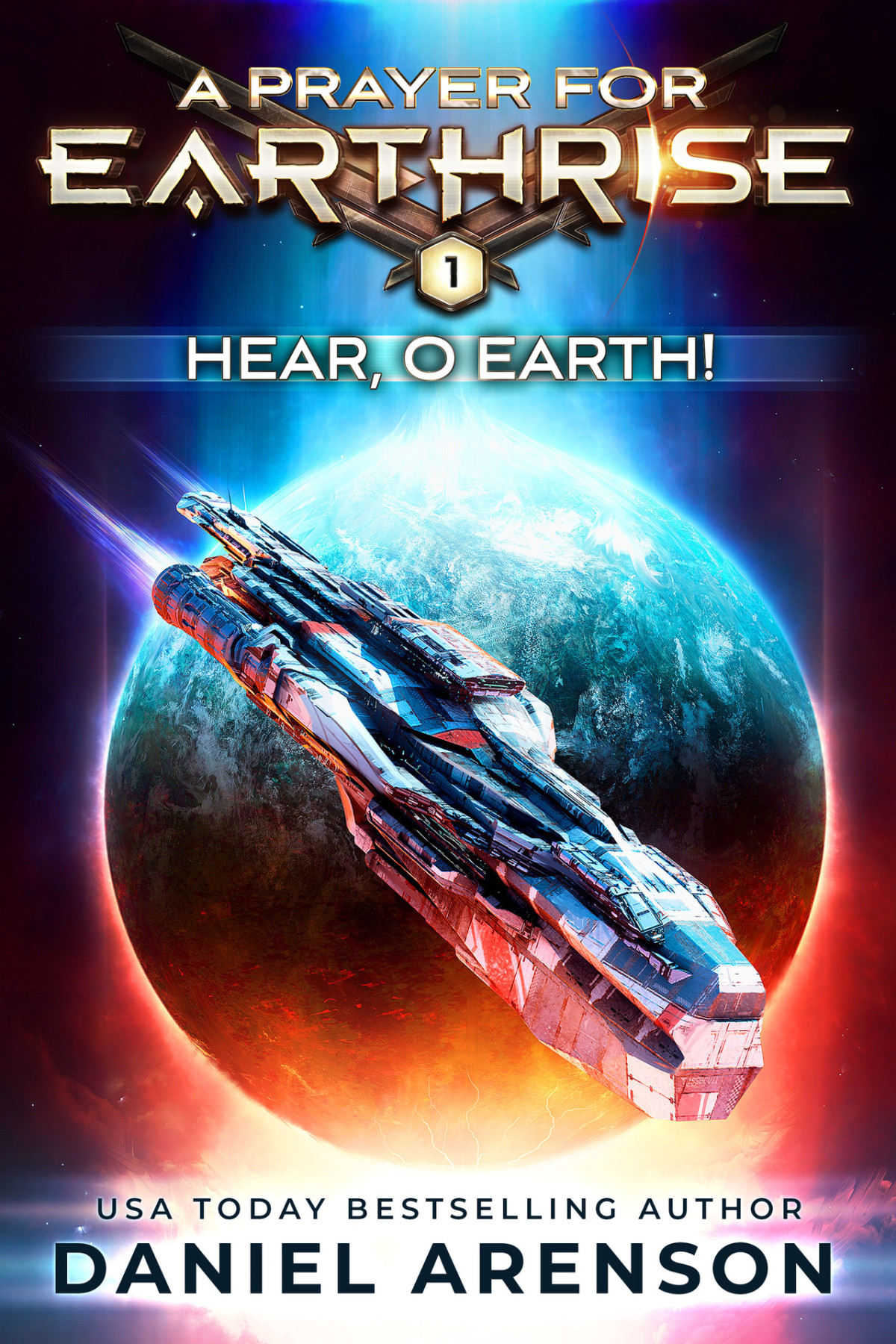 Hear O Earth A Prayer For Earthrise Book 1 Arenson Daniel