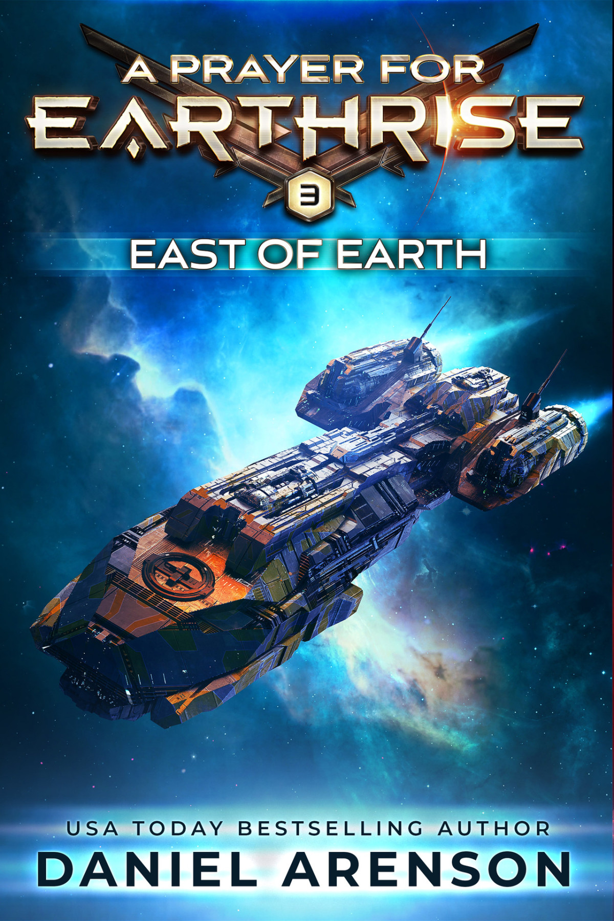 East Of Earth A Prayer For Earthrise Book 3 Arenson Daniel