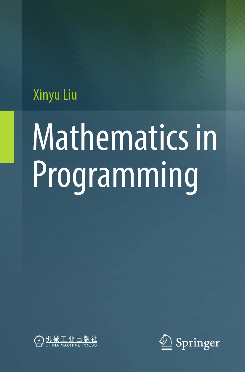 Mathematics In Programming Xinyu Liu