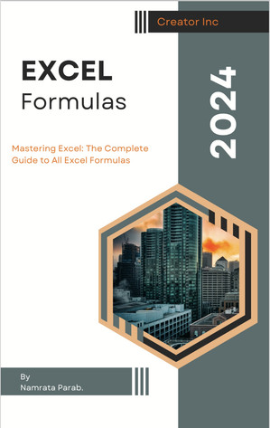 Mastering Excel The Complete Guide To All Excel Formulas Namrata Parab