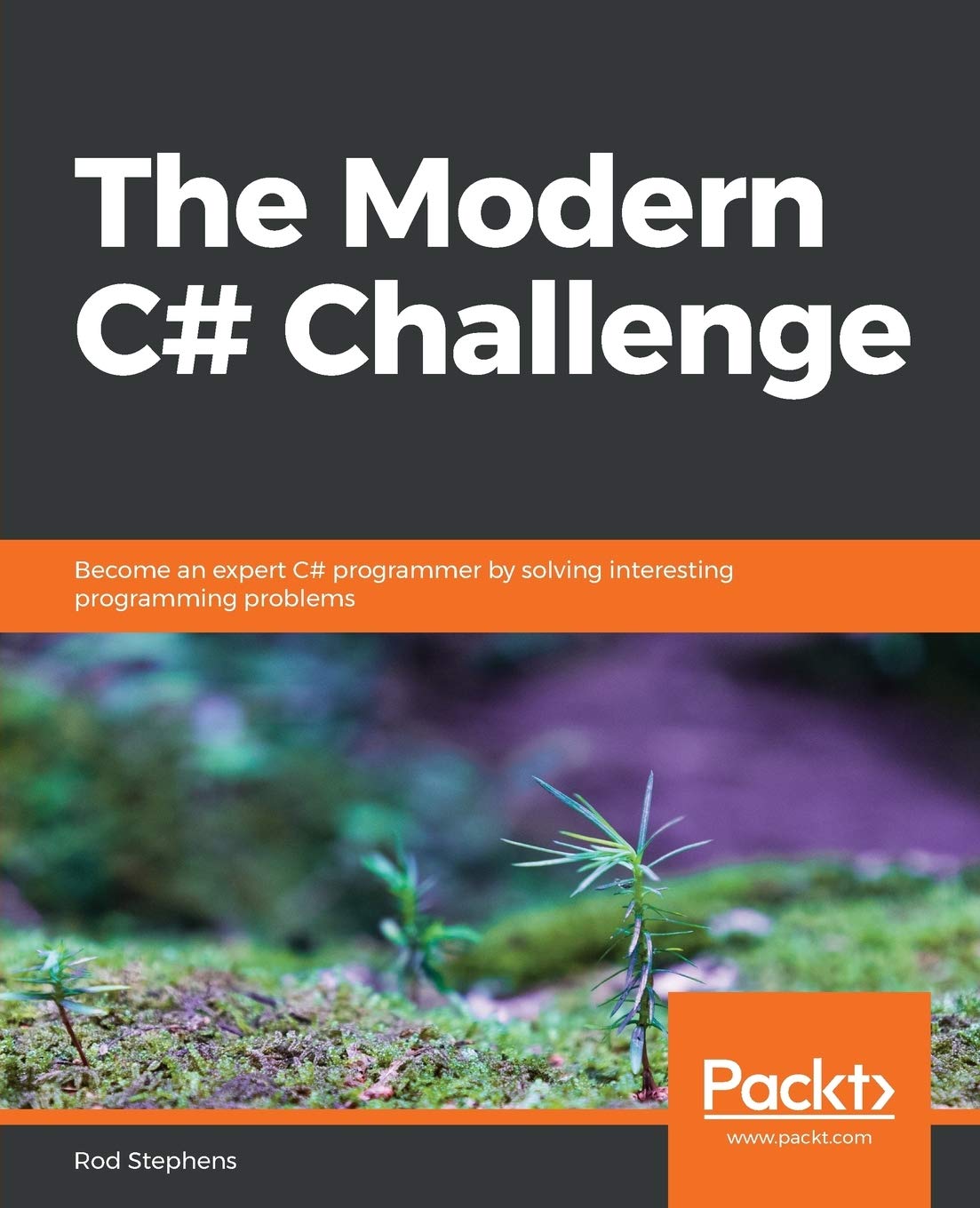 The Modern C Challenge Become An Expert C Programmer By Solving Interesting Programming Problems Kenneth Stephens