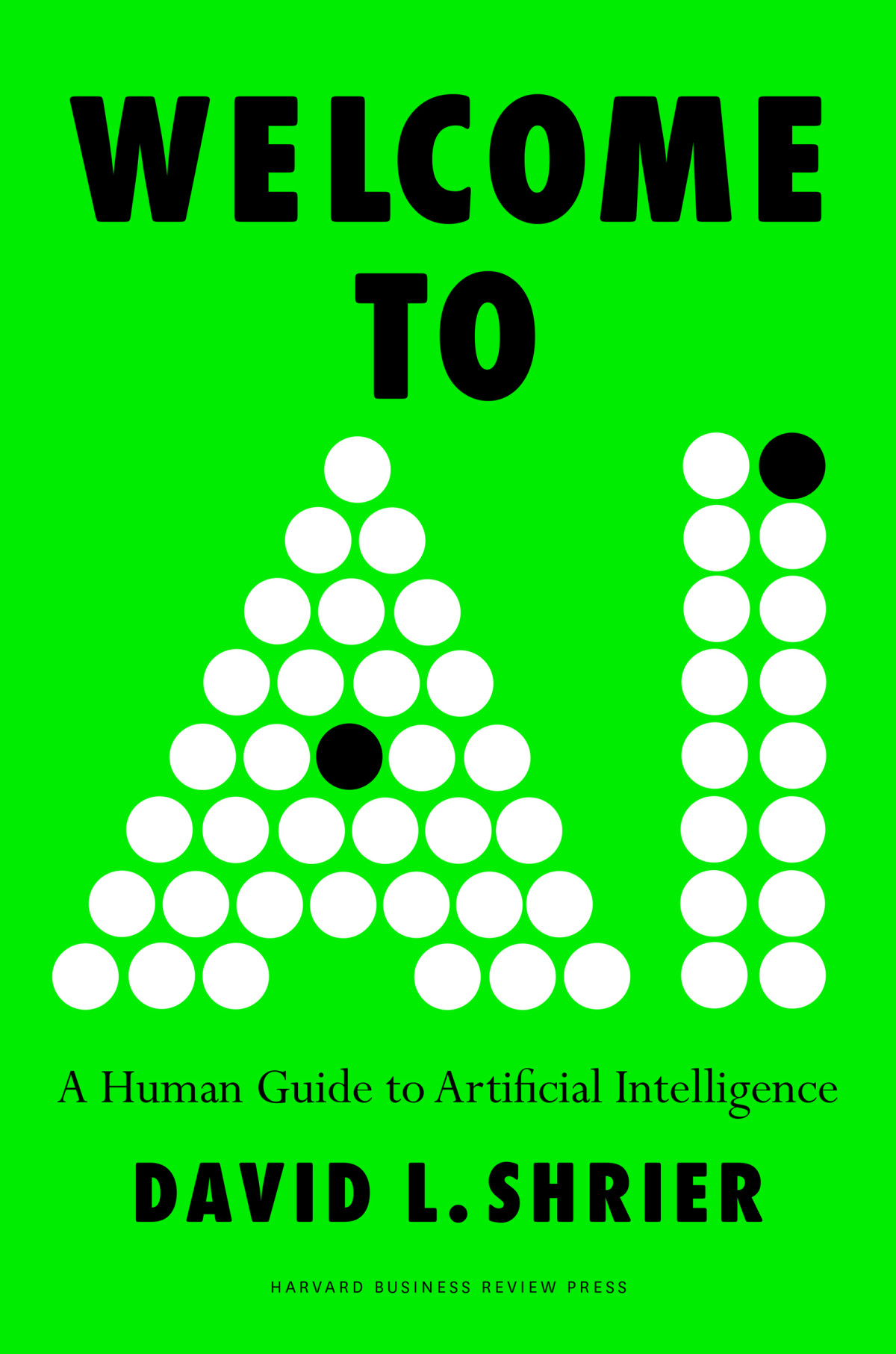Welcome To Ai A Human Guide To Artificial Intelligence David L Shrier