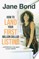 How To Land Your First Million Dollar Listing Jane Bond