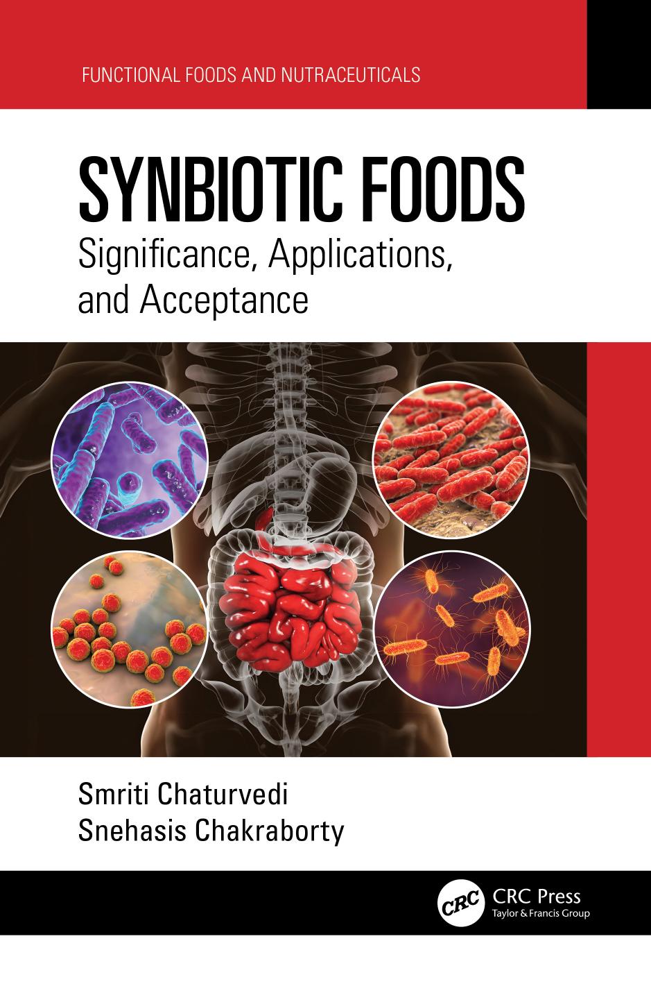 Synbiotic Foods 1st Edition Smriti Chaturvedi Snehasis Chakraborty
