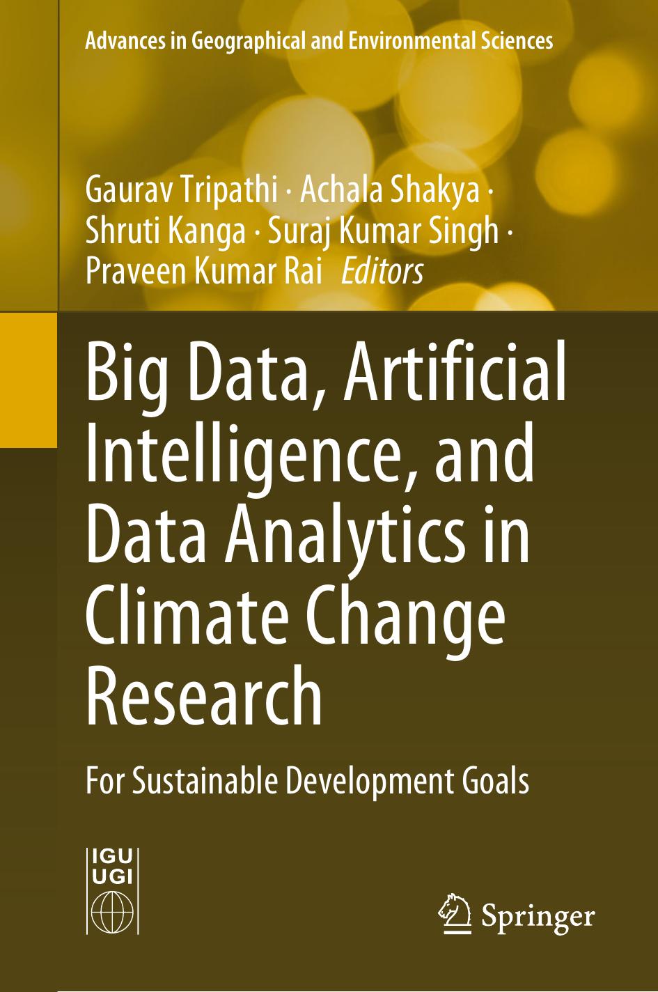 Big Data Artificial Intelligence And Data Analytics In Climate Change Research Gaurav Tripathi