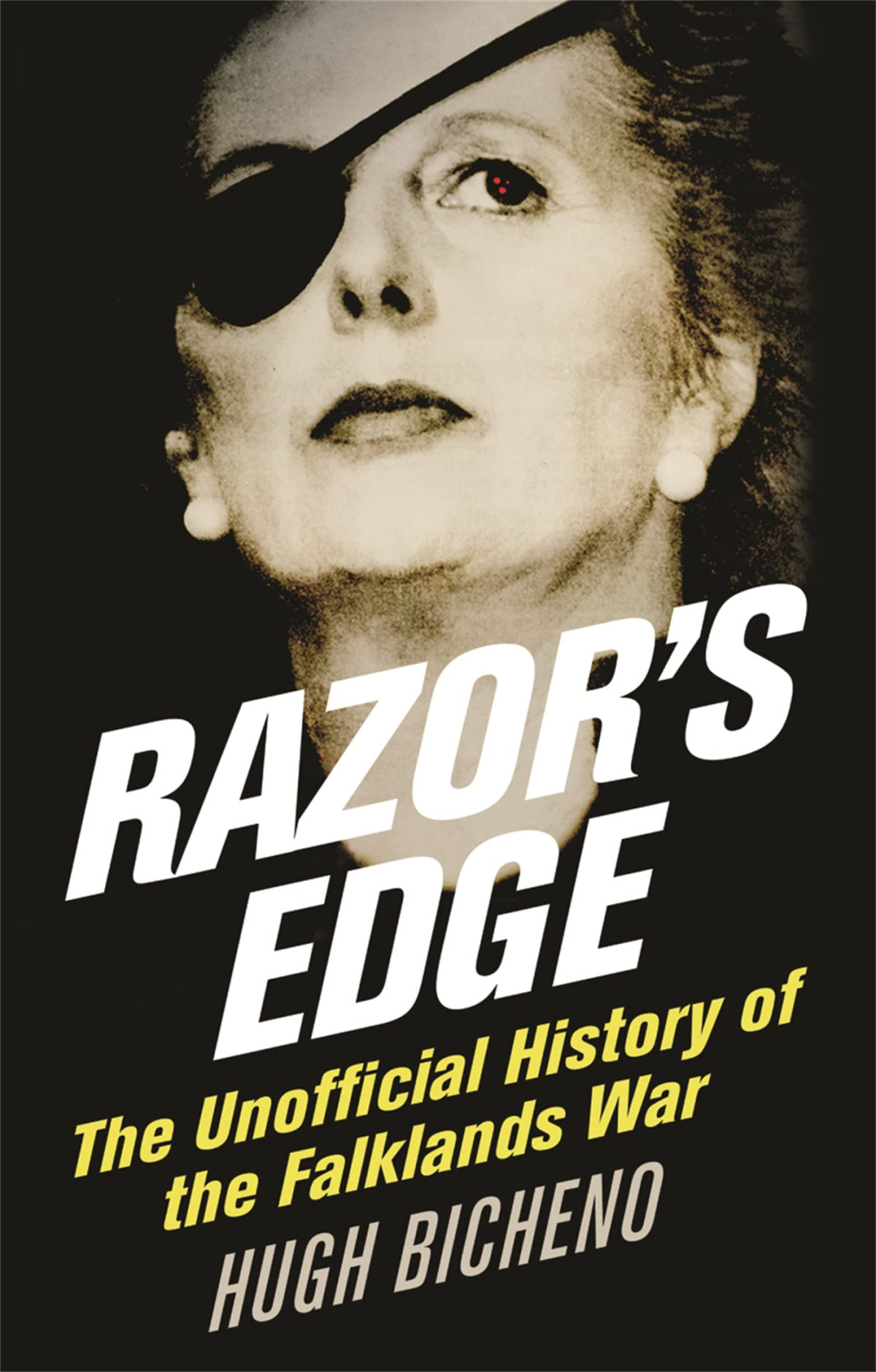 Razors Edge The Unofficial History Of The Falklands War Hugh Bicheno
