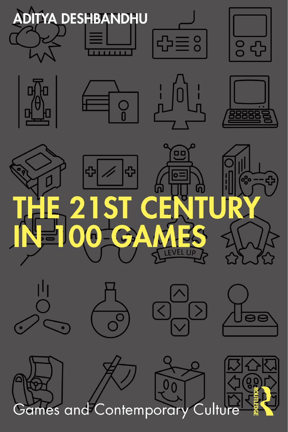 The 21st Century In 100 Games Aditya Deshbandhu