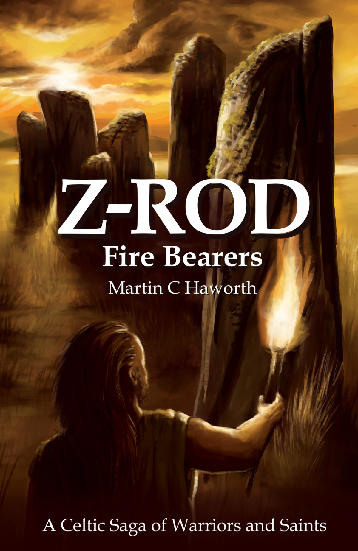 Z Rod Firebearers A Celtic Saga Of Warriors And Saints Haworth