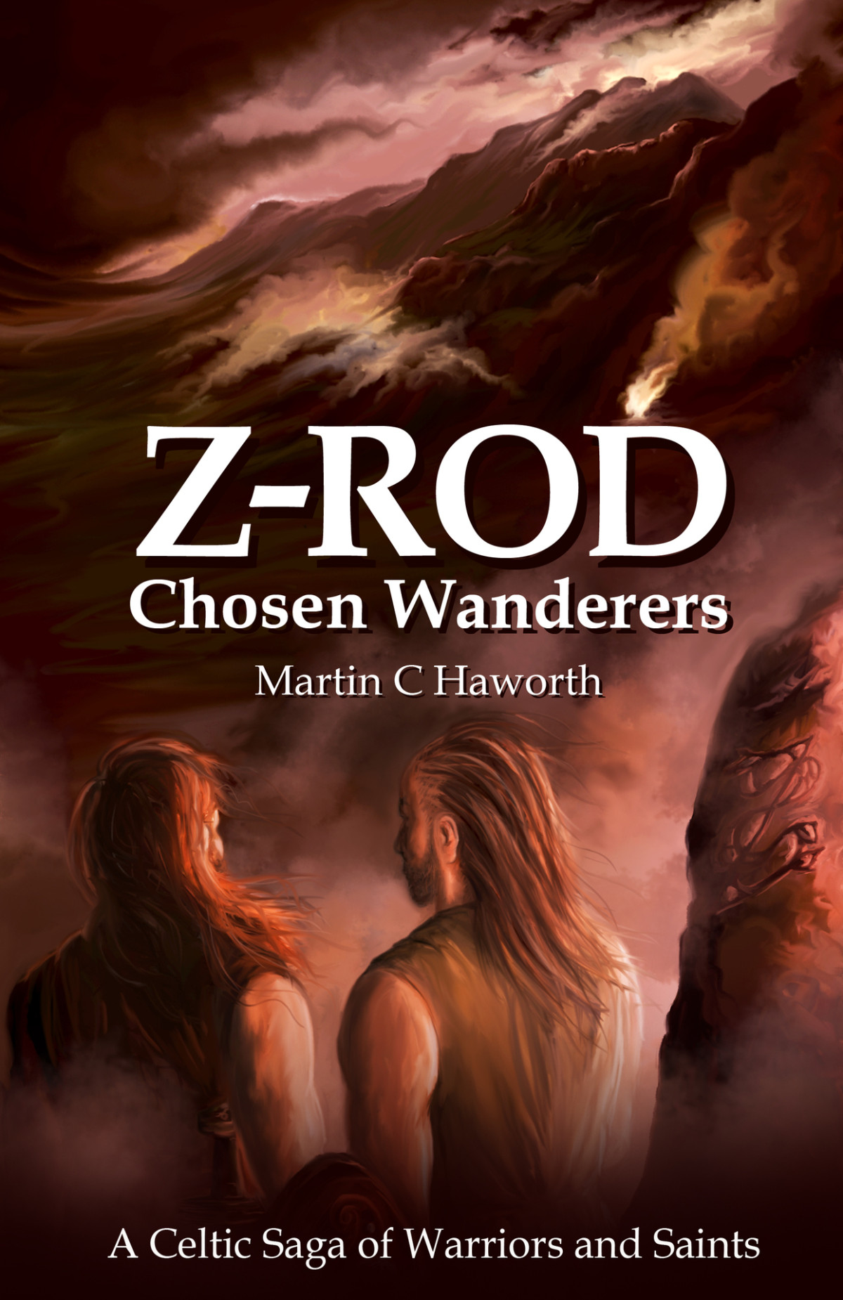 Chosen Wanderers A Celtic Saga Of Warriors And Saints Zrod Book 1 Haworth