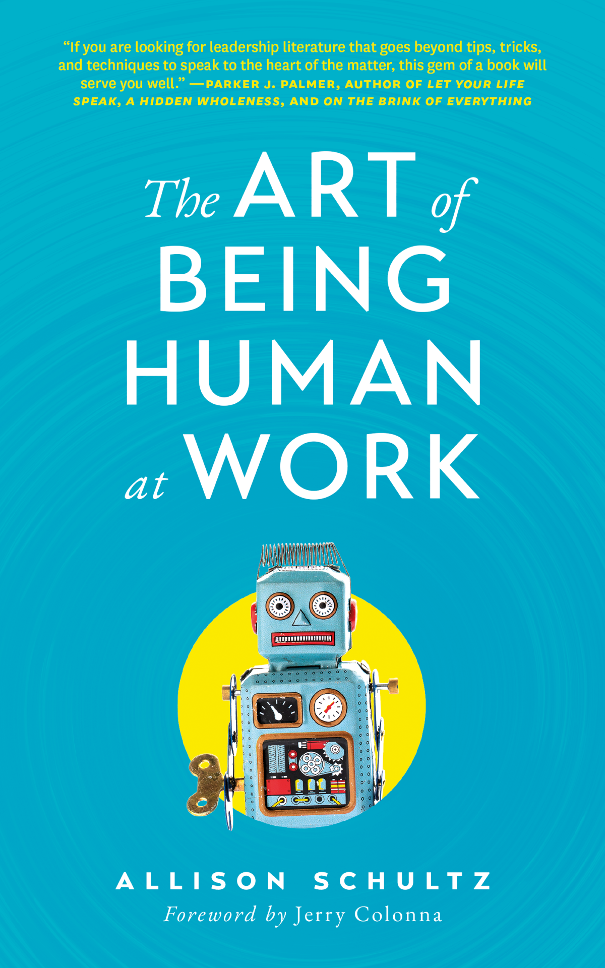 The Art Of Being Human At Work Allison Schultz