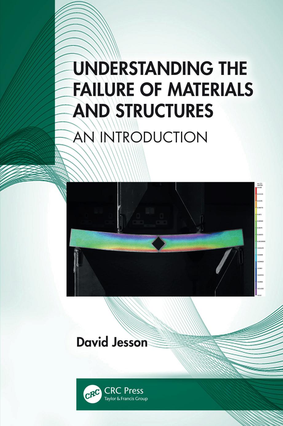 Understanding The Failure Of Materials And Structures An Introduction David Jesson