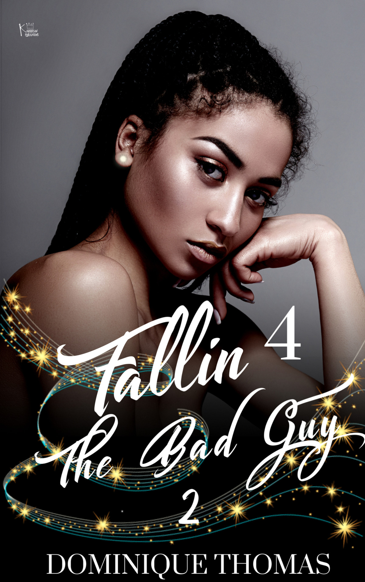 Fallin 4 The Bad Guy 2 Thomas Dominique