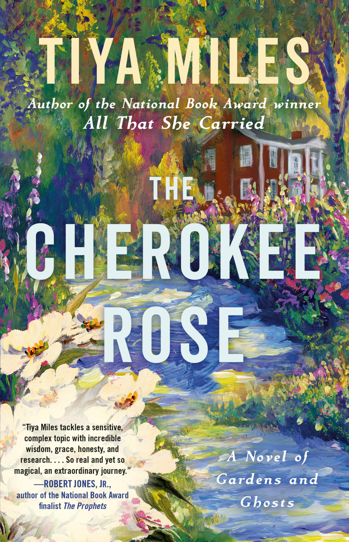 The Cherokee Rose A Novel Of Gardens And Ghosts Tiya Miles