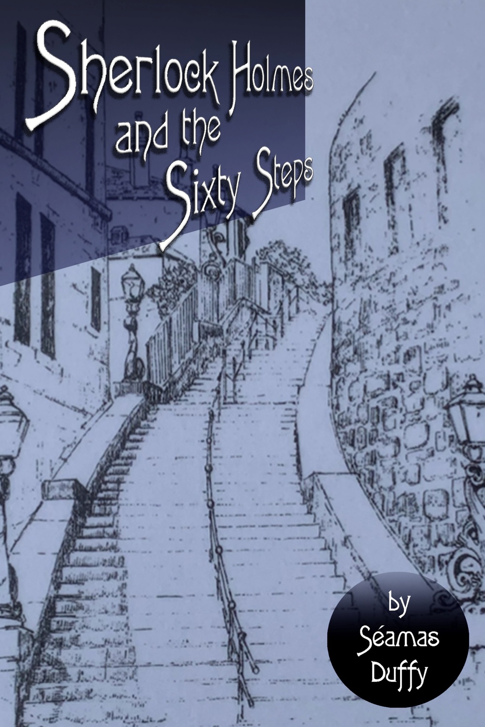 Sherlock Holmes And The Sixty Steps Samas Duffy