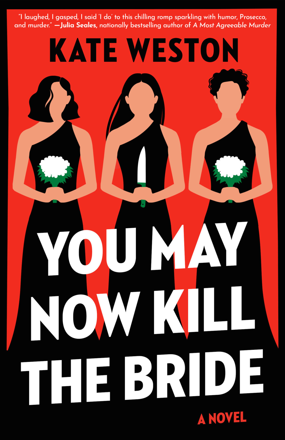 You May Now Kill The Bride A Novel Kate Weston