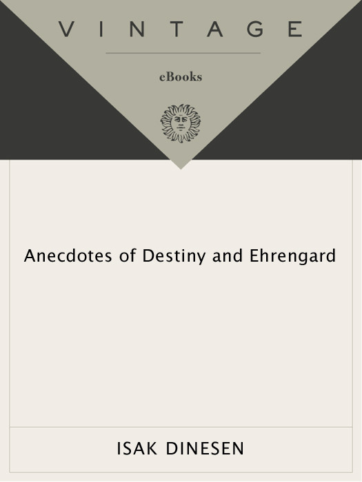 Anecdotes Of Destiny And Ehrengard Isak Dinesen