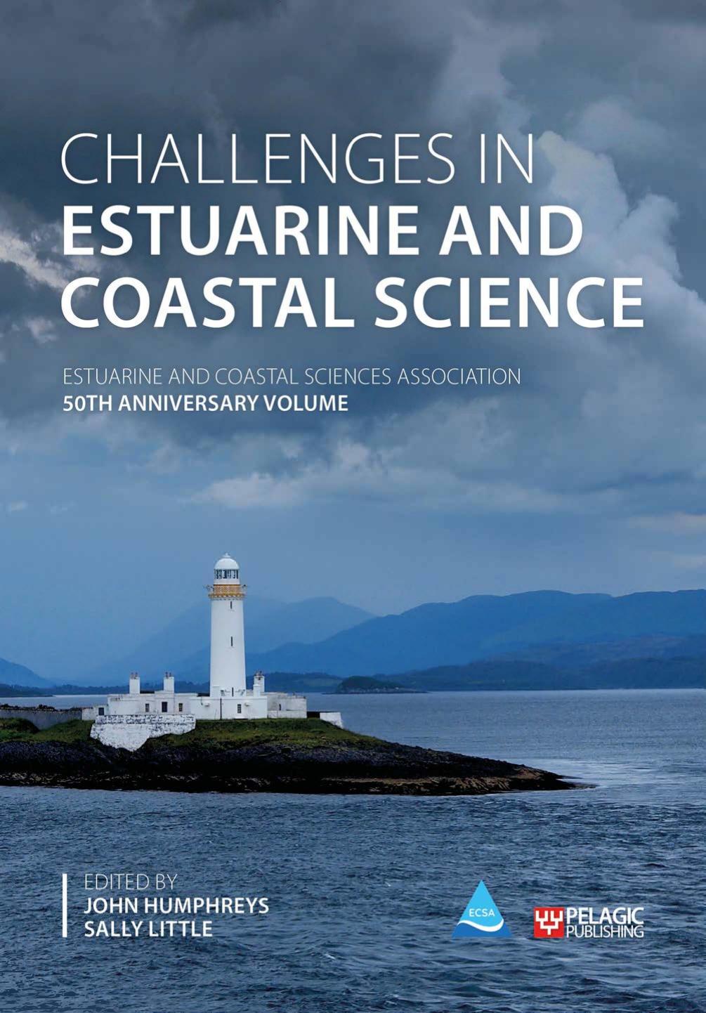 Challenges In Estuarine And Coastal Science Estuarine And Coastal Sciences Association John Humphreys