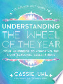 The Zenned Out Guide To Understanding The Wheel Of The Year Cassie Uhl