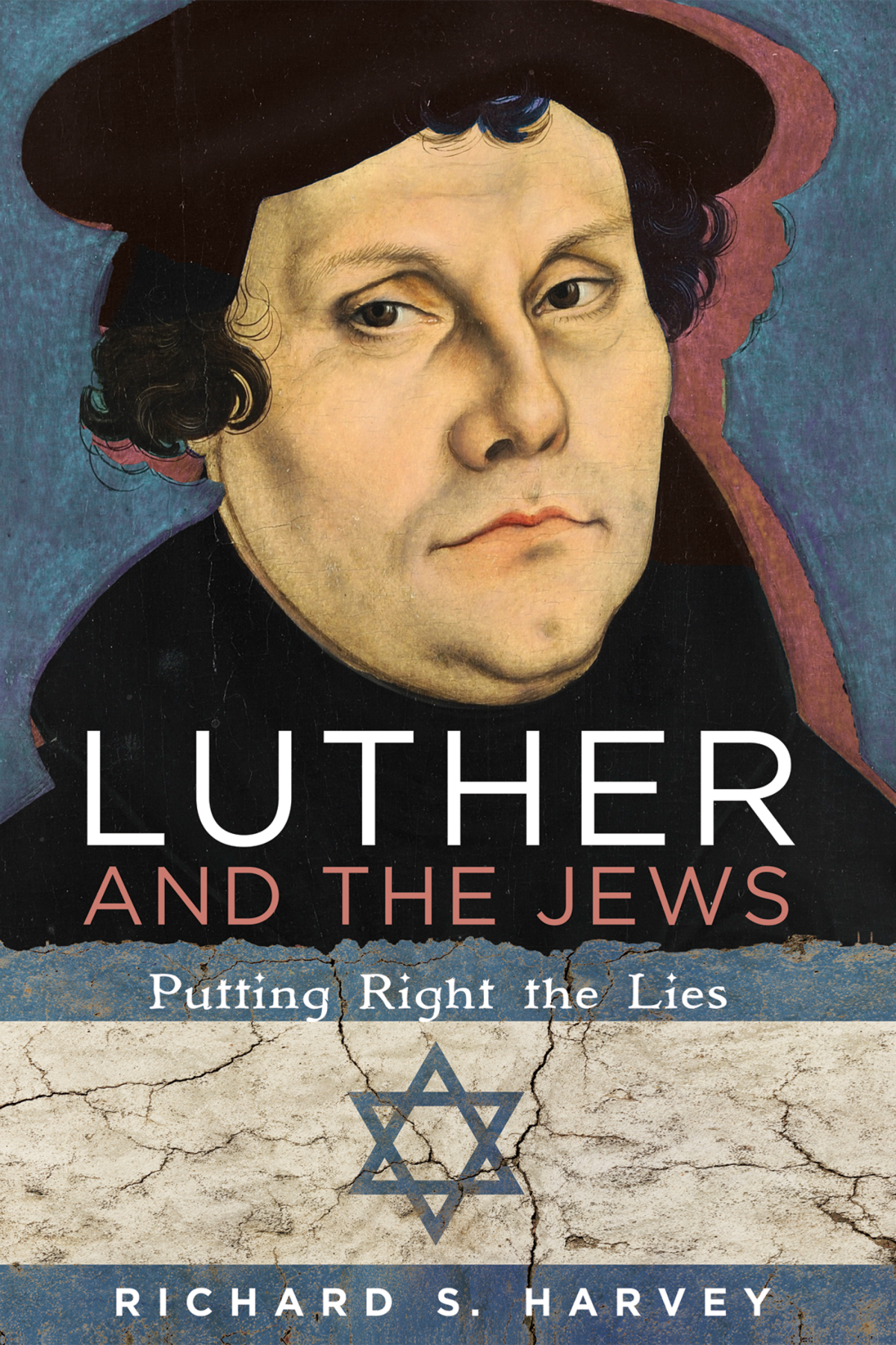 Luther And The Jews 1st Edition Richard S Harvey