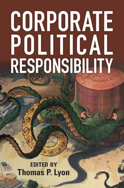 Corporate Political Responsibility 1st Edition Thomas P Lyon