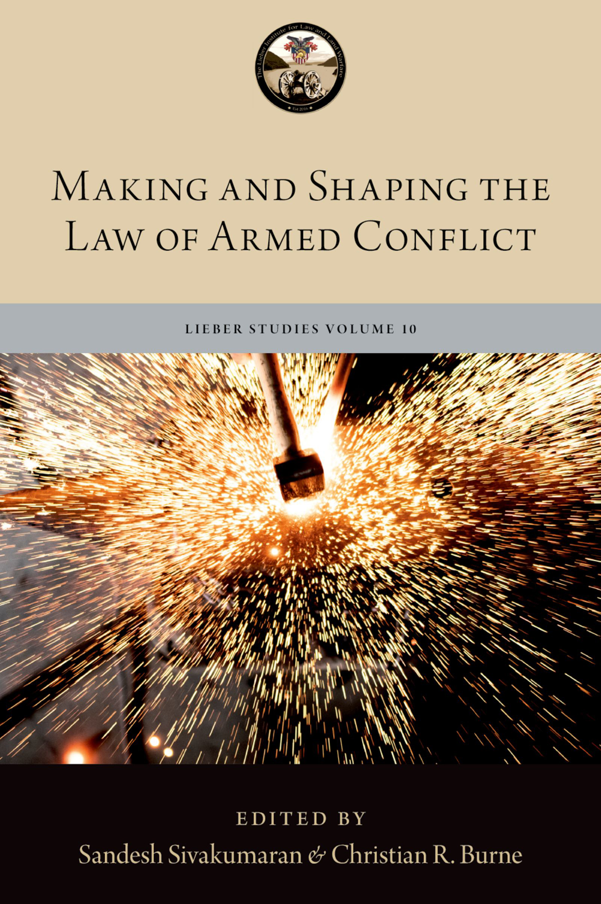 Making And Shaping The Law Of Armed Conflict Sandesh Sivakumaran