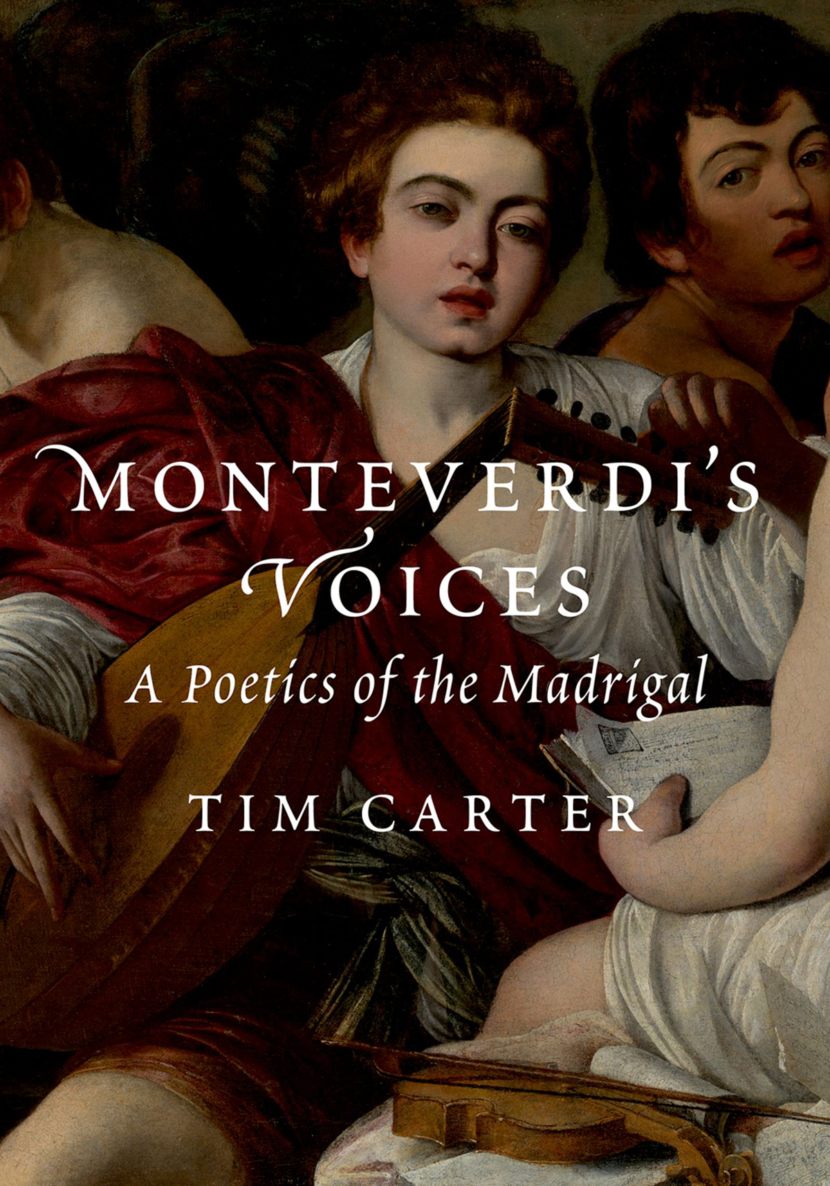 Monteverdis Voices Tim Carter