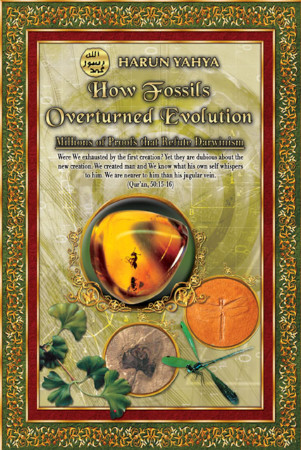 How Fossils Overturned Evolution Harun Yahya