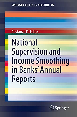 National Supervision And Income Smoothing In Banks Annual Reports 10th Edition Costanza Di Fabio