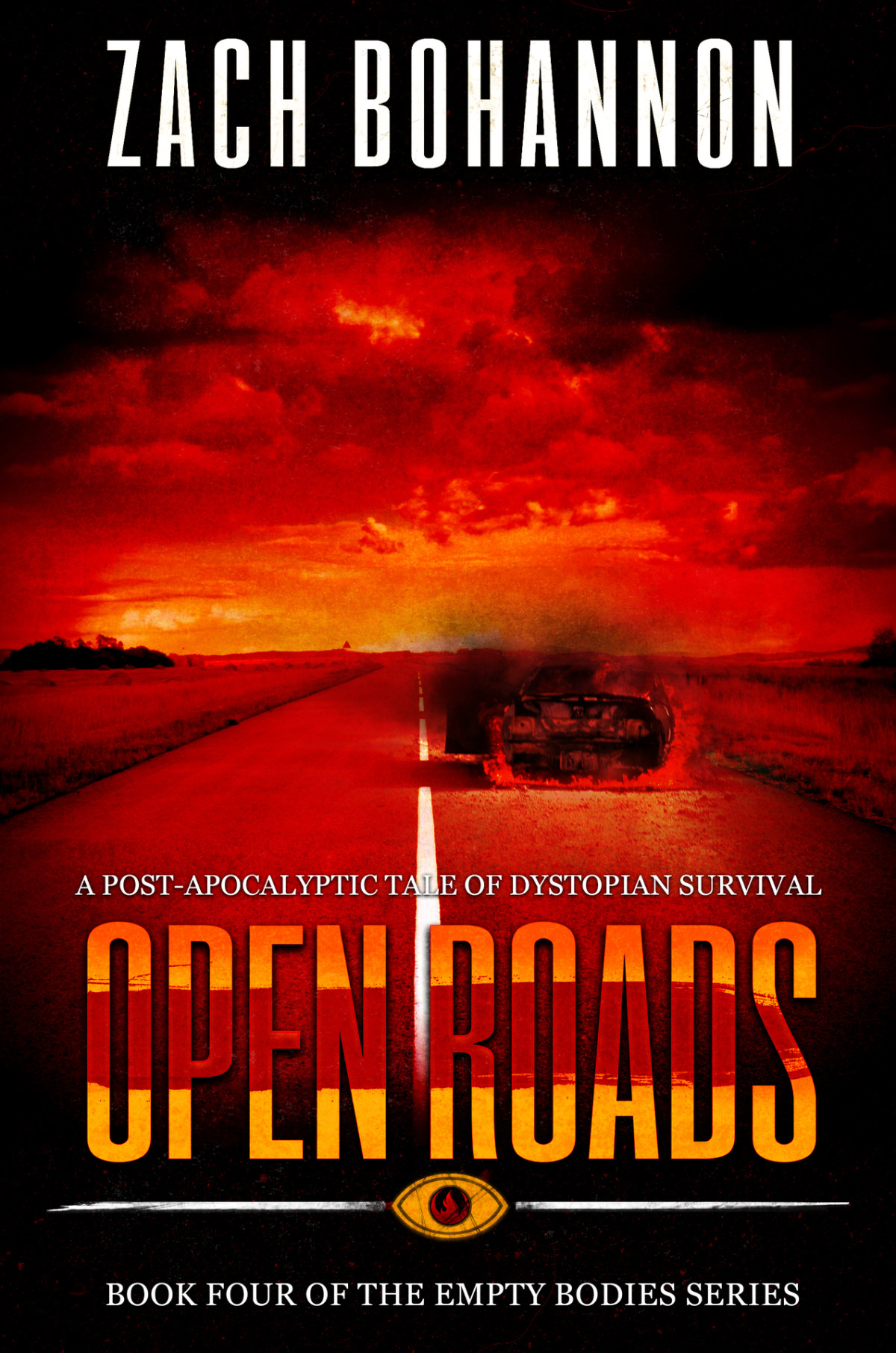 Open Roads Empty Bodies Series Book 4 A Postapocalyptic Tale Of Dystopian Survival Bohannon