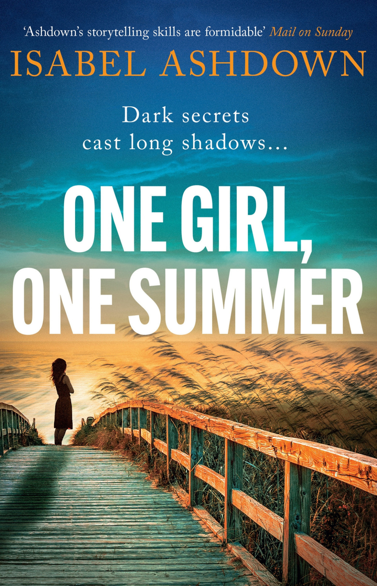 One Girl One Summer An Emotional Pageturner With Dark Secrets That Will Take Your Breath Away A Highcap Mystery Isabel Ashdown