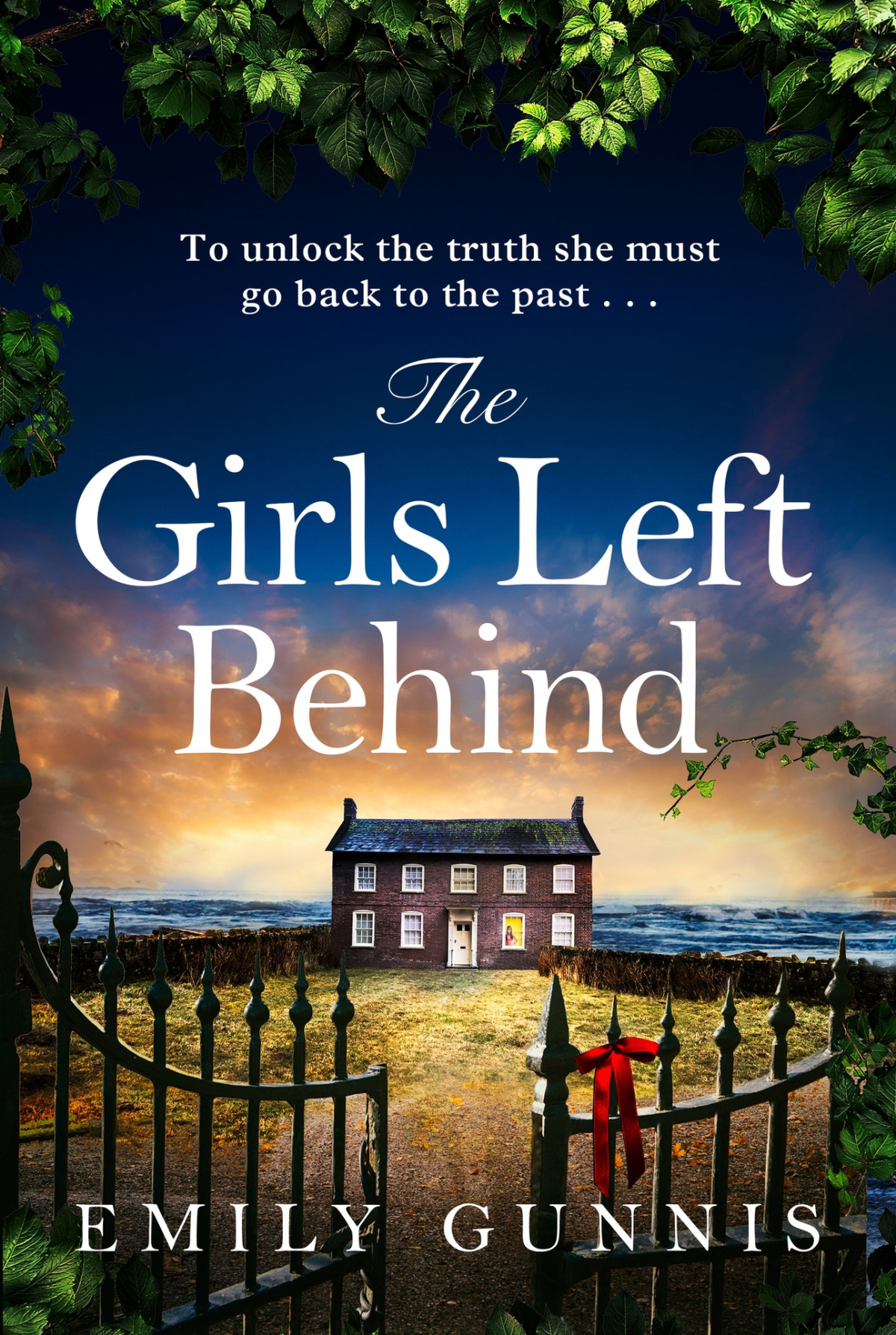 The Girls Left Behind A Home For Troubled Children A Lifetime Of Hidden Secrets The Brand New Novel From The Bestselling Author Emily Gunnis