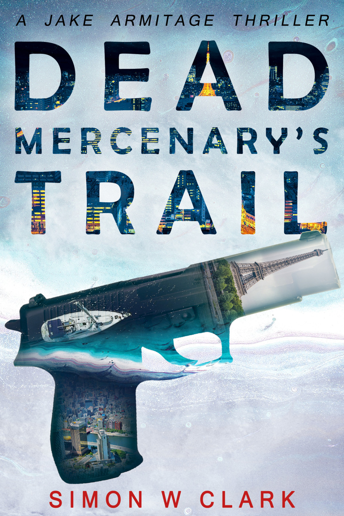 Dead Mercenarys Trail Jake Armitage 2 Simon W Clark