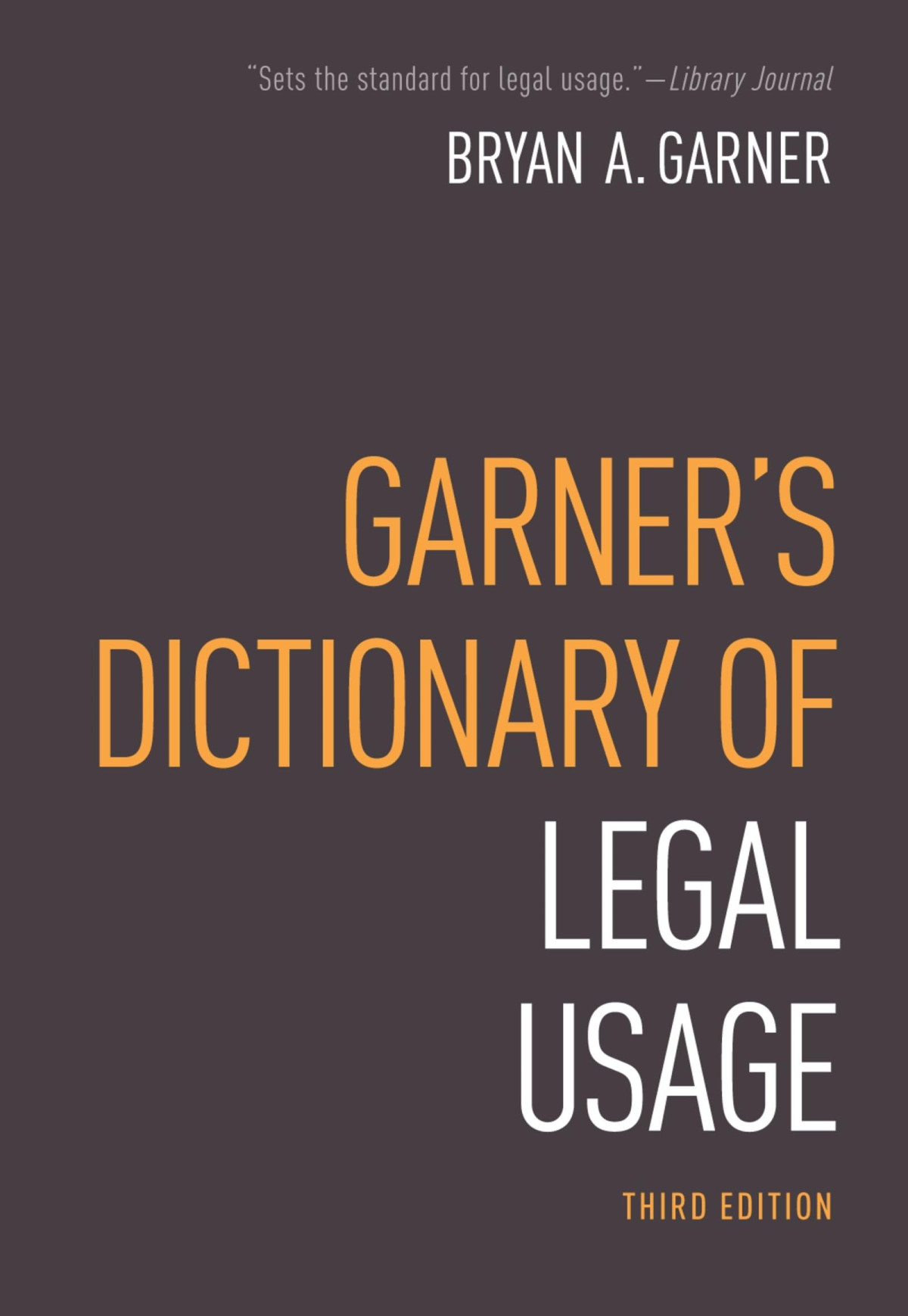 Garners Dictionary Of Legal Usage 3rd Edition Bryan A Garner