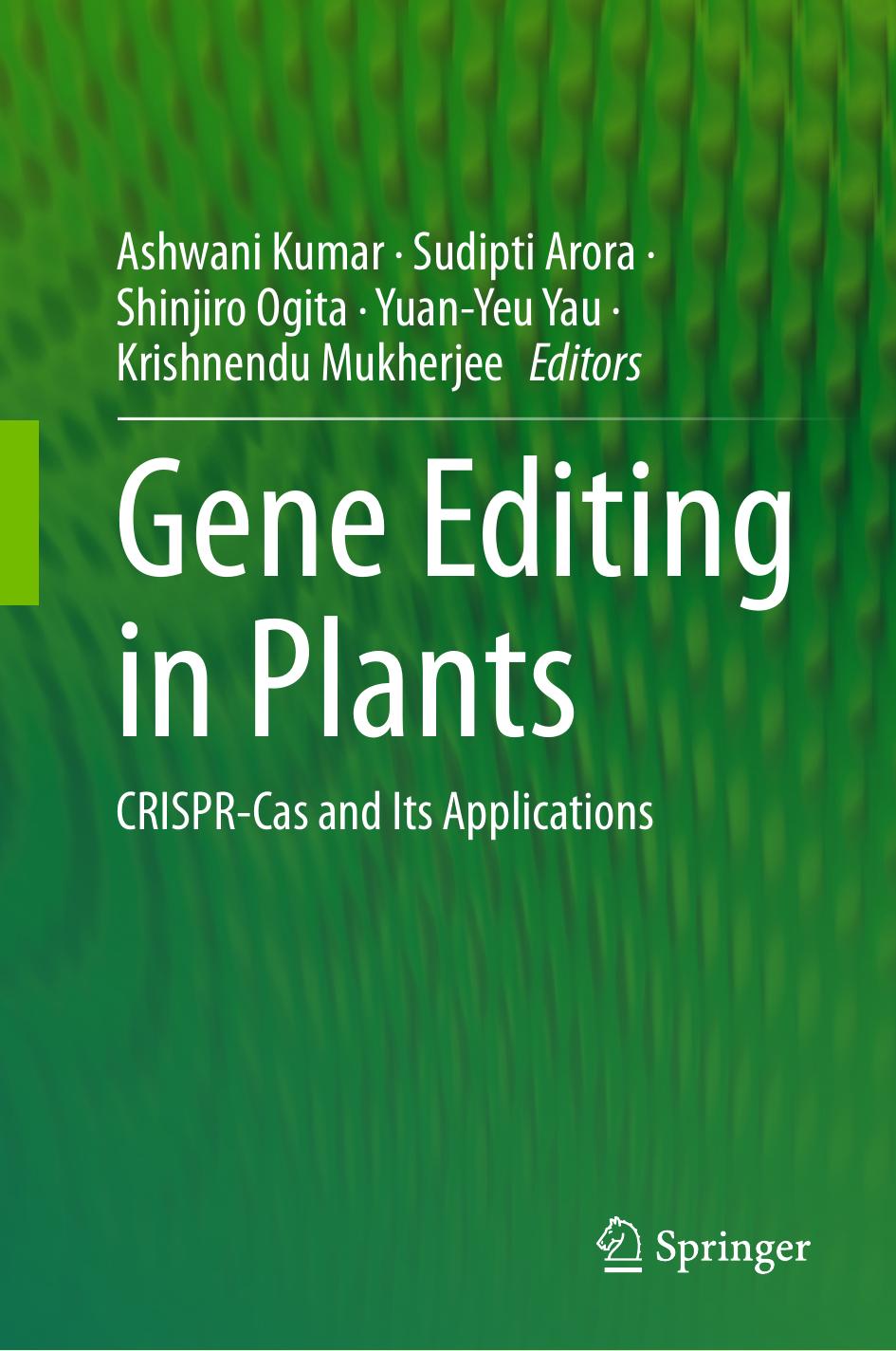 Gene Editing In Plants Crisprcas And Its Applications Ashwani Kumar