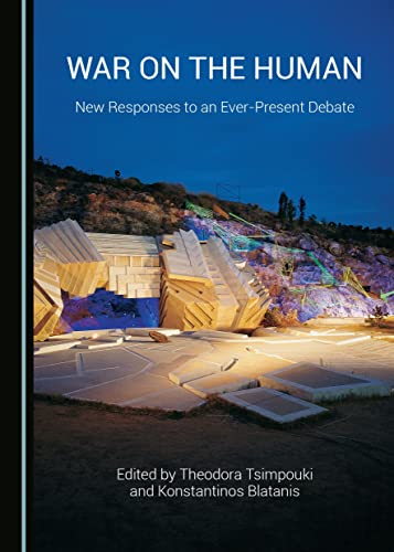 War On The Human New Responses To An Everpresent Debate 1st Edition Theodora Tsimpouki