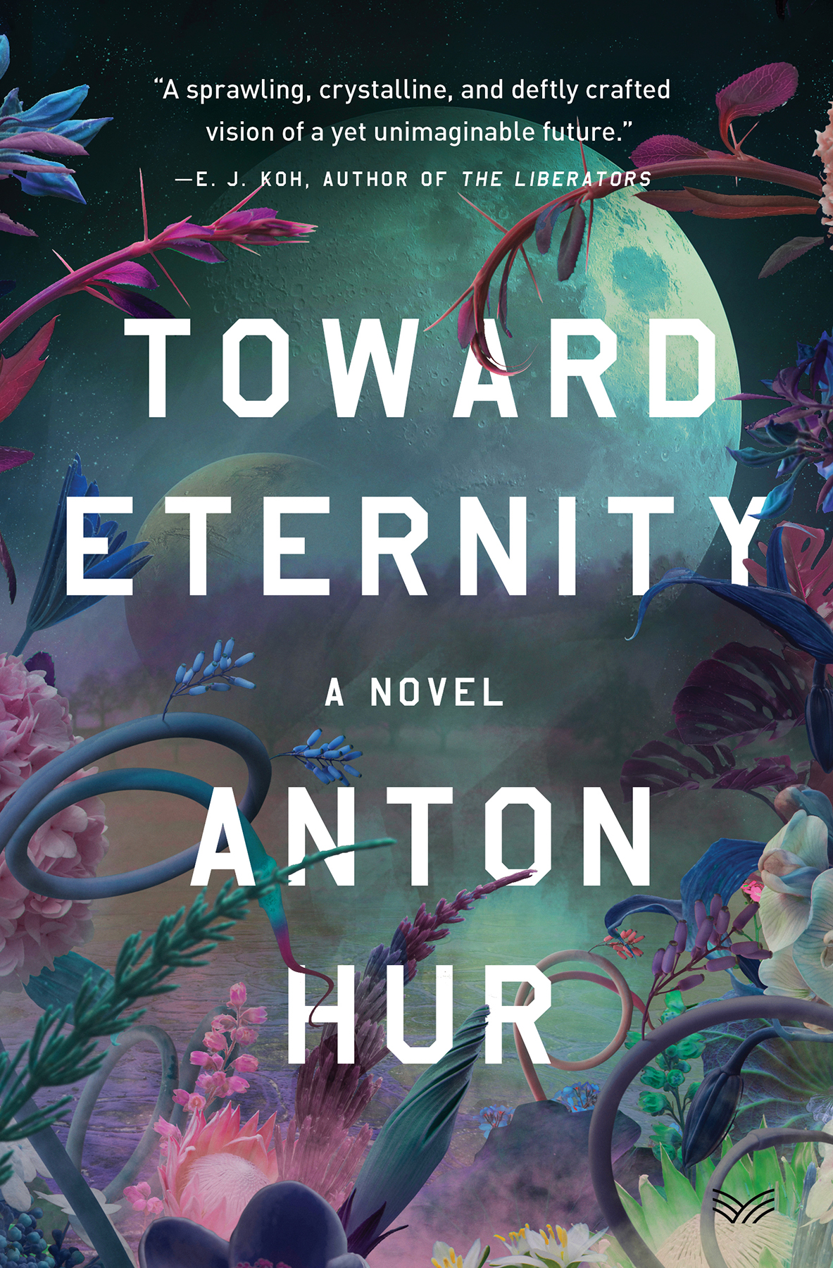 Toward Eternity A Novel Anton Hur