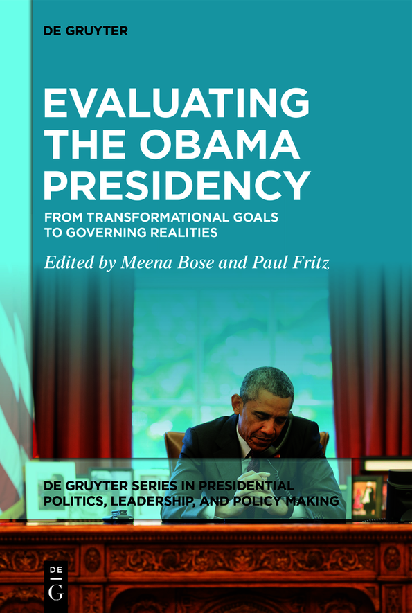 Evaluating The Obama Presidency From Transformational Goals To Governing Realities Meena Bose