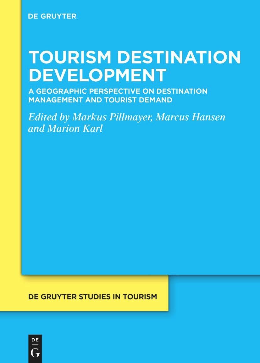 Tourism Destination Development A Geographic Perspective On Destination Management And Tourist Demand 1st Edition Markus Pillmayer