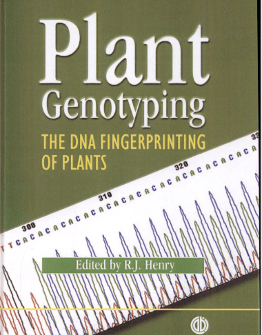 Plant Genotyping The Dna Fingerprinting Of Plants First Edition Robert J Henry